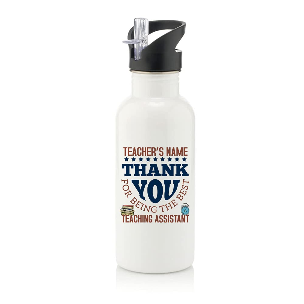 Getagift Personalised Thank you for Being the Best Teaching Assistant ANY NAME, Gift for Teachers, Appreciation, Retirement Gift, Stainless Steel 600ml Water Bottle with Straw. (White)