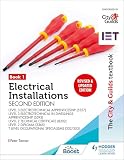 The City & Guilds Textbook: Book 1 Electrical Installations, Second Edition: For the Level 3 Apprenticeships (5357 and 5393), Level 2 Technical ... & T Level Occupational Specialisms (352/353)