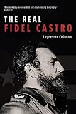 The Real Fidel Castro