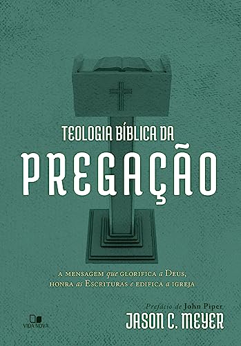 Teologia Bíblica da Pregação