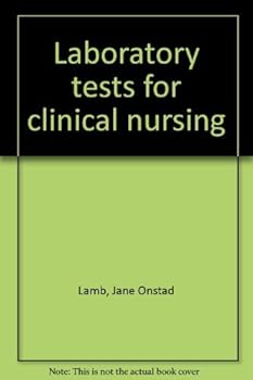 Laboratory Tests for Clinical Nursing