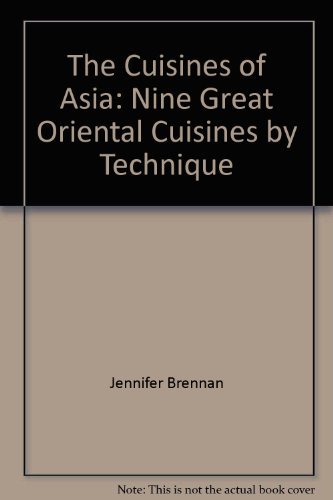 The cuisines of Asia: Nine great oriental cuisi... 0312661169 Book Cover