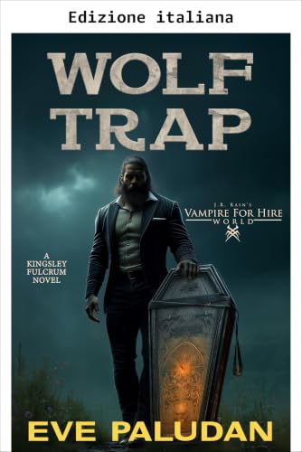Trappola del lupo (Kingsley Fulcrum Vol. 2)