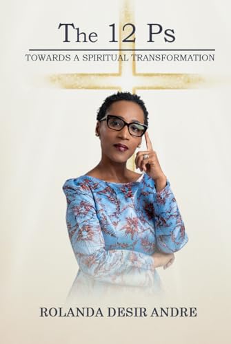 The 12 Ps: Towards A Spiritual Transformation