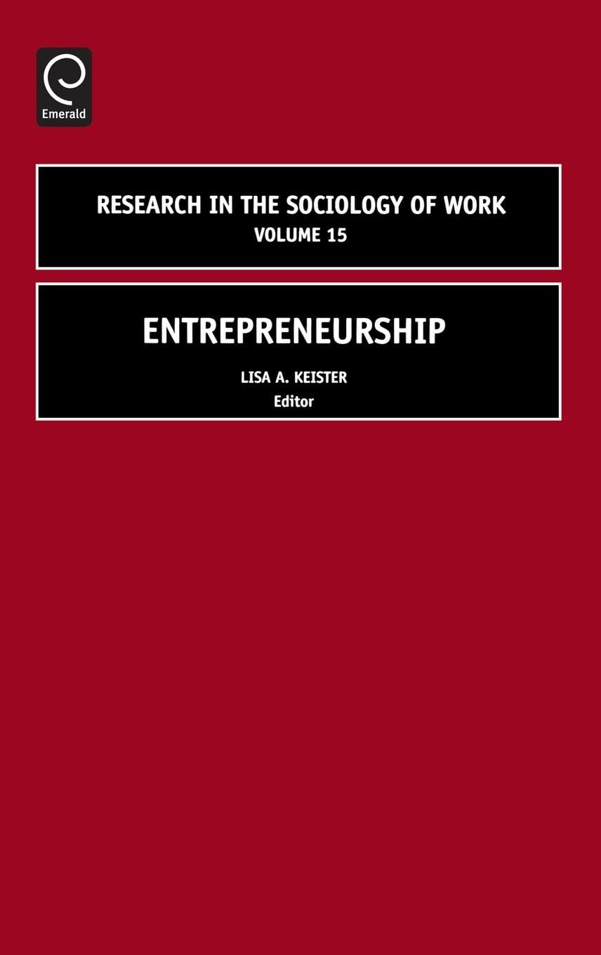 Entrepreneurship: 15 (Research in the Sociology of Work)
