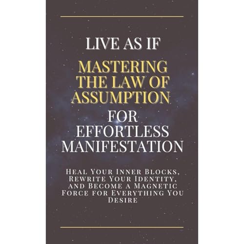 Live As If: Mastering the Law of Assumption for Effortless Manifestation Audiolibro Por Marina Rasnoveanu arte de portada