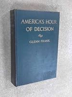 America's Hour of Decision: Crisis Points in National Policy B000OMRJIA Book Cover