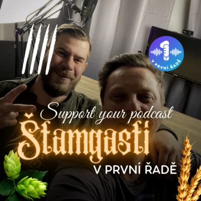 🍻&Scaron;tamgasti v prvn&iacute; řadě - 4 d&iacute;l