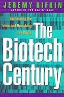 The Biotech Century: Harnessing the Gene and Remaking the World B0006R4XH8 Book Cover
