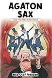 agaton sax byåsen  Agaton Sax and the Max Brothers (Agaton Sax Premium Colour Paperback Collection, Band 8)