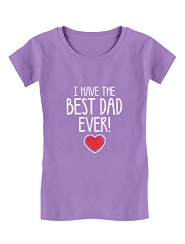 Tstars I Have The Best Dad Ever Toddler Kids Girls' Fitted T-Shirt