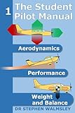 pilot's manual volume 2 ground school pdf  The Student Pilot Manual Volume 1: Aerodynamics, Performance, Weight and Balance (The Student Pilot Manual Series)