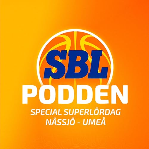SBL Podden Superlördag: Nässjö - Umeå