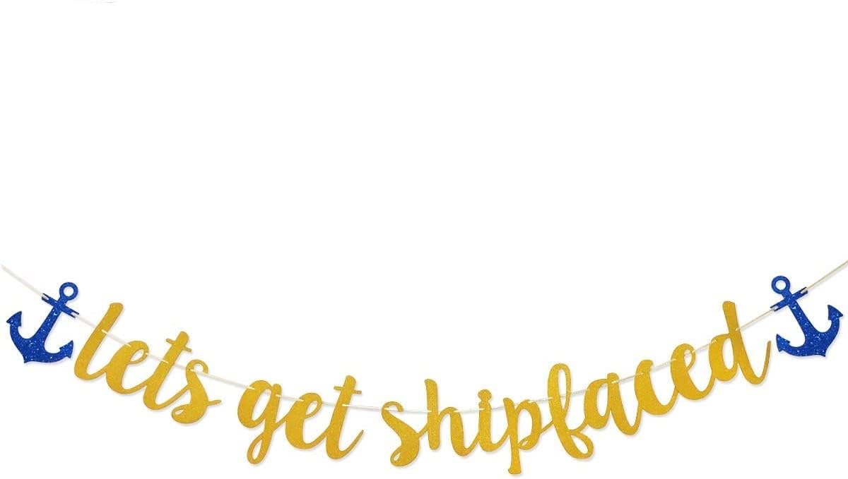 Let's Get Shipfaced Gold Glitter Banner for Nautical Sailor Theme Birthday/Bachelorette Party Anchor Cruise Banner Decorations
