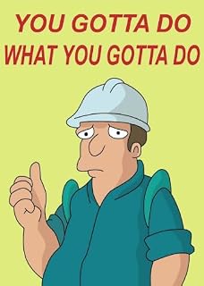 futurama funny demotivational Poster Semi-Gloss, Wall Art Print, Perfect for Framing 60x40cm, 24x16'' Home Decor Picture large Poster Only