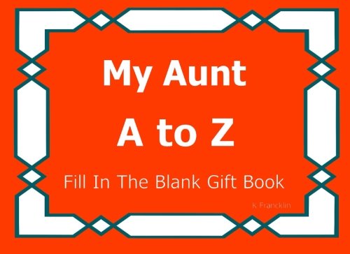 My Aunt A to Z Fill In The Blank Gift Book (A to Z Gift Books)