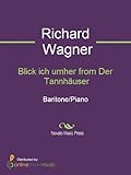 umhausen restaurant  Blick ich umher from Der Tannhäuser - Score (English Edition)