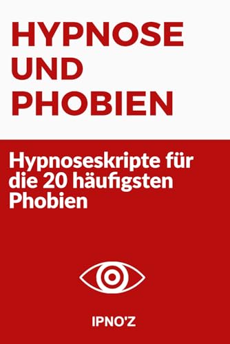 Compare Textbook Prices for Hypnose und Phobien: Hypnoseskripte für die 20 häufigsten Phobien Therapeutische Hypnoseskripte German Edition ISBN 9798298459396 by 'Z, IPNO