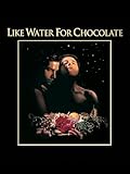 Like Water For Chocolate