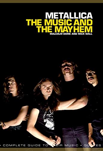 Metallica: The Music And The Mayhem