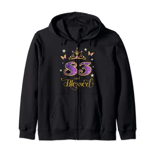 83 y Blessed 83 años de edad, cumpleaños 83 Sudadera con Capucha