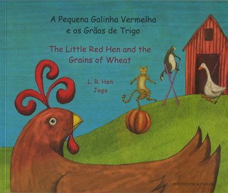 The Little Red Hen and the Grains of Wheat in Portuguese and English
