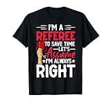 Photo Gallery soccer referee never wrong funny football ref quote maglietta Photo Gallery soccer referee never wrong funny football ref quote maglietta