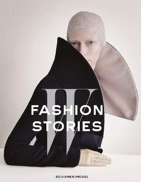 W Fashion Stories: Erotische Bildgeschichten aus dem New Yorker Magazin W: Erotisch elegante Bildgeschichten aus dem Magazin W