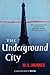 The Underground City: A Novel