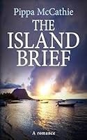 THE ISLAND BRIEF: a romance 1913516520 Book Cover
