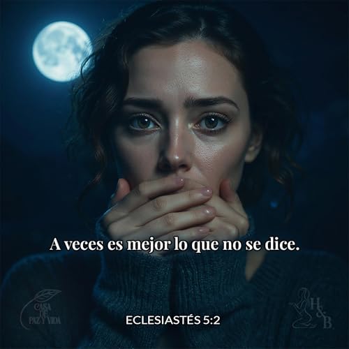 ¡Cuidado con lo que Dices!