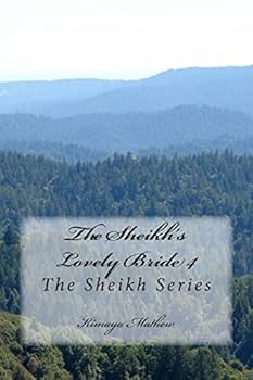 The Sheikh's Lovely Bride 4: The Sheikh Series - Book #4 of the Sheikh's Lovely Bride