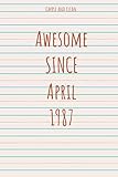 Photo Gallery awesome since april 1987 : lined/ruled notebook, a cute birthday gift for funny moments
