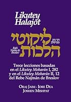 Likutey Halajot Vol. IV: Trece lecciones basadas en el Likutey Moharán I, 282 y en el Likutey Moharán II, 12 del Rebe Najmán de Breslov (Spanish Edition) B0F6DFHGHF Book Cover