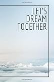 LET'S DREAM TOGETHER: Dream Journal - fun way to mark the date and record, track and reflect on your dreams