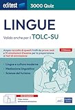  Test Lingue: Ampia raccolta di quiz suddivisi per materia e argomento e 10 simulazioni d\'esame per la preparazione ai test di ammissione