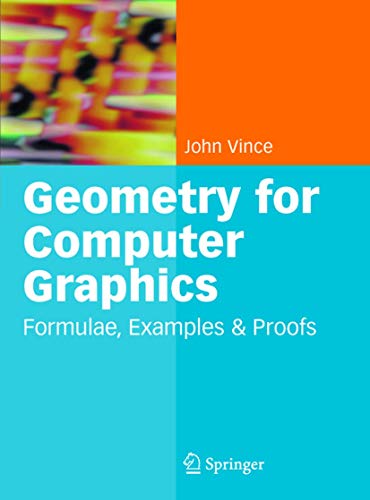 Geometry for Computer Graphics: Formulae, Examples and Proofs view 2