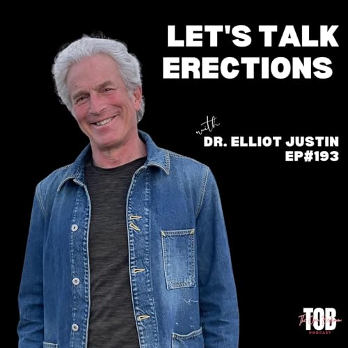 『EP#193 Let's Talk Erections & Cock Rings with Dr Elliot Justin』のカバーアート