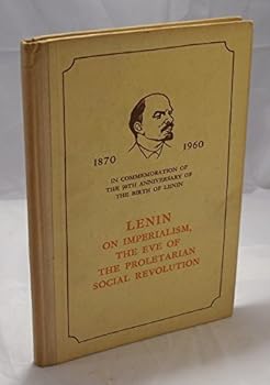 Hardcover Lenin on Imperialism, The Eve of The Proletarian Social Revolution. 1870 - 1960. In Commemoration of the 90th Anniversary of The Birth of Lenin. Book