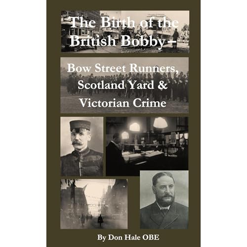 The Birth of the British 'Bobby' -- Don Hale episode artwork