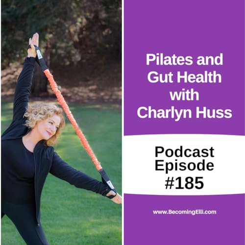 Page de couverture de Pilates and Gut Health with Charlyn Huss