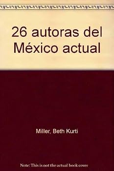 Paperback 26 autoras del Me´xico actual (Spanish Edition) [Spanish] Book