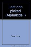 Last one picked (Alphakids l) 0760841837 Book Cover