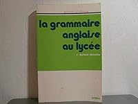 La grammaire anglaise au lycée 2708005413 Book Cover