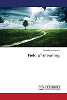 Field of meaning 3659474312 Book Cover