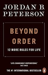 Beyond Order: 12 More Rules for Life (English Edition)