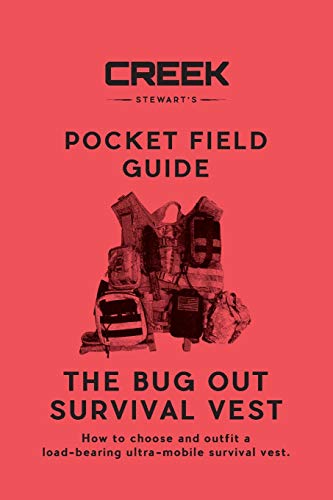 The Bug Out Survival Vest: How to choose and outfit a load-bearing ultra-mobile survival vest.