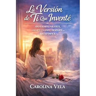 La Versi&oacute;n de Ti Que Invent&eacute; Audiolibro Por Carolina Vela arte de portada