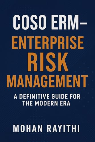 COSO ERM Enterprise : Risk Management A Definitive Guide for the ...
