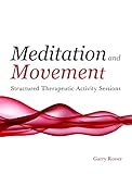movement session fahrradhose No quibbles returns Meditation and Movement: Structured Therapeutic Activity Sessions